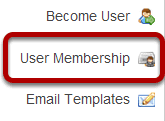 To access this tool, select User Membership from the Tool Menu in the Administration Workspace.